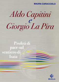Aldo Capitini e Giorgio La Pira