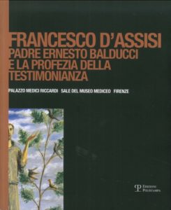 cop_Francesco d’Assisi. Padre Ernesto Balducci e la profezia della testimonianza